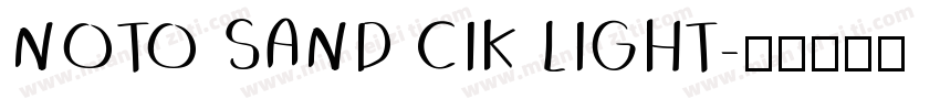 NOTO SAND CIK LIGHT字体转换